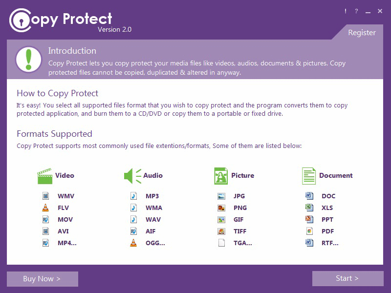 Copy Protect any type of audios, videos, documents and pictures.