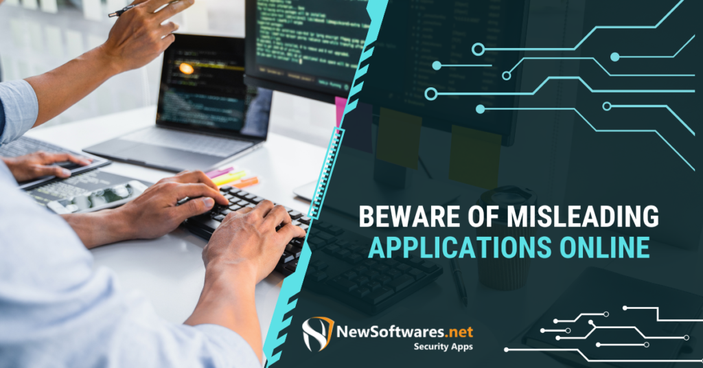 Beware Of Misleading Applications Online