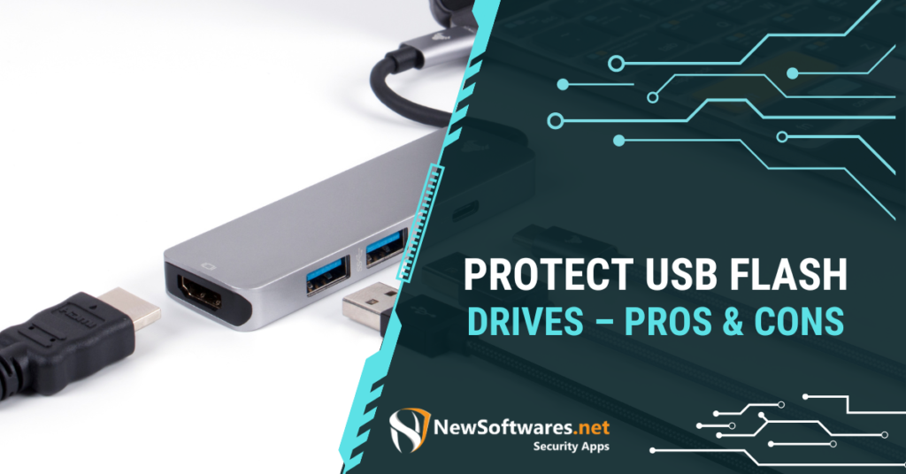 Protect USB Flash Drives – Pros & Cons