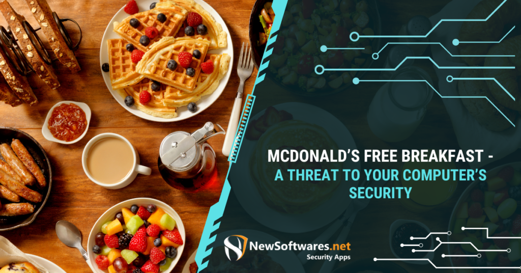 McDonald’s FREE Breakfast- A Threat To Your Computer’s Security