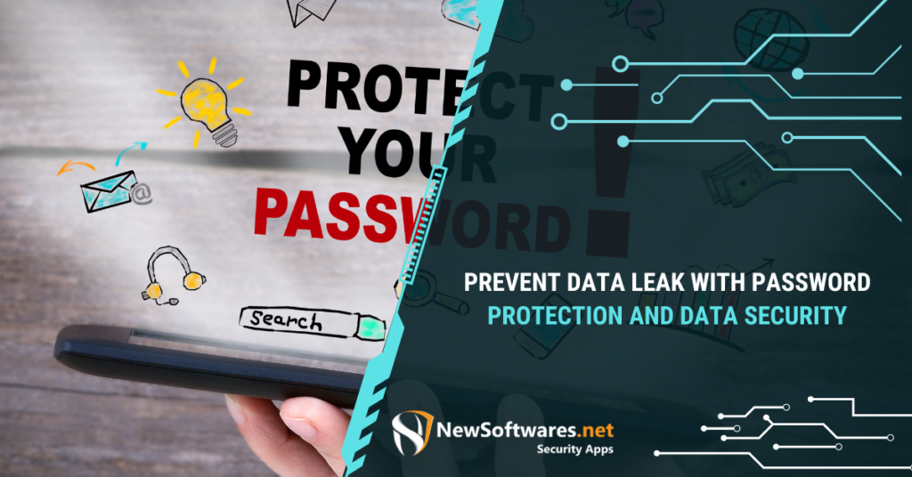 Prevent Data Leak With Password Protection And Data Security