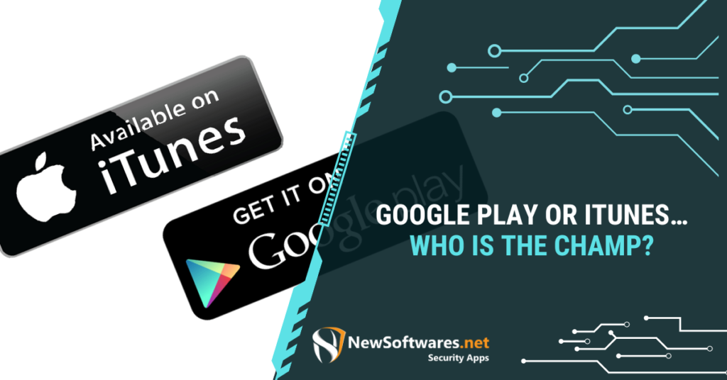 Google Play Or ITunes… Who Is The Champ