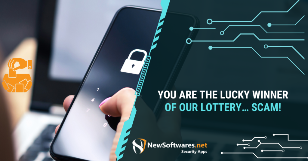 You Are The Lucky Winner Of Our Lottery… SCAM