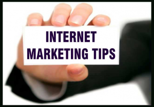Some Simple and Effective Internet Marketing Tips