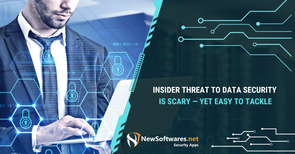 Insider Threat to Data Security Is Scary