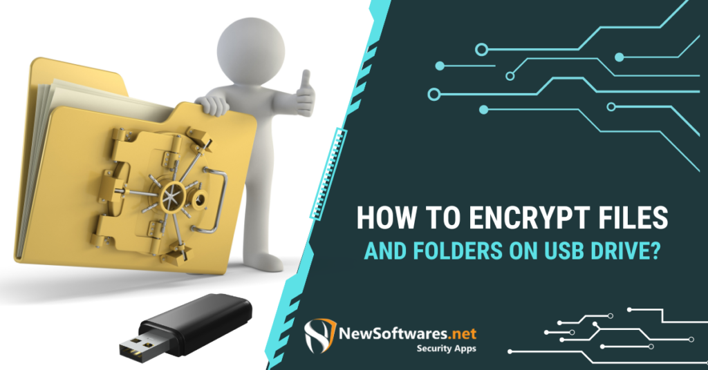 How To Encrypt Files And Folders On USB Drive