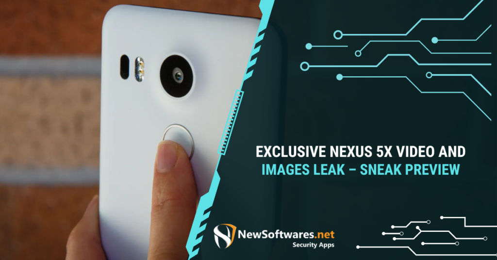 EXCLUSIVE Nexus 5X Video And Images Leak