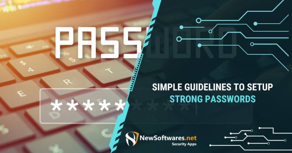 Simple Guidelines To Setup Strong Passwords