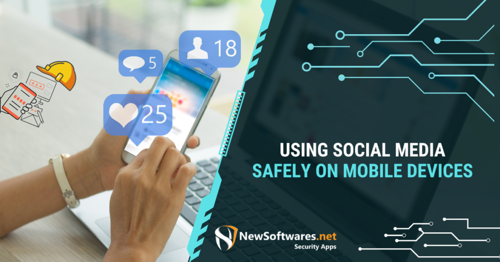 Using Social Media Safely On Mobile Devices