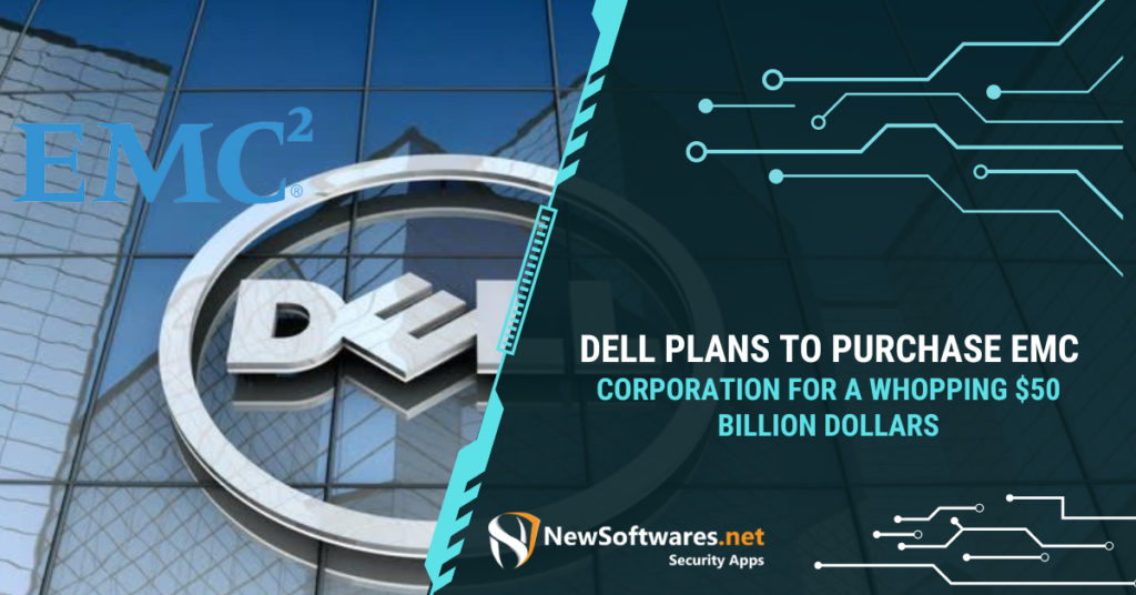 Dell Plans To Purchase EMC Corporation For A Whopping $50 Billion Dollars