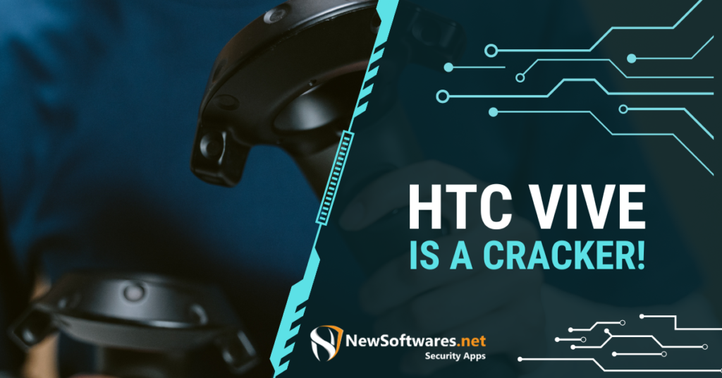 HTC Vive Is A Cracker