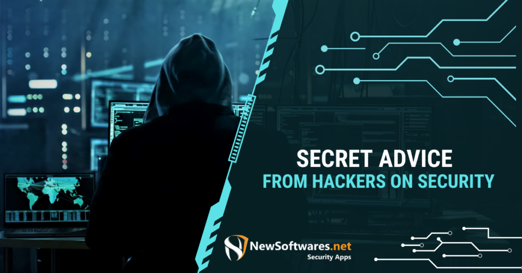 Secret Advice From Hackers On Security