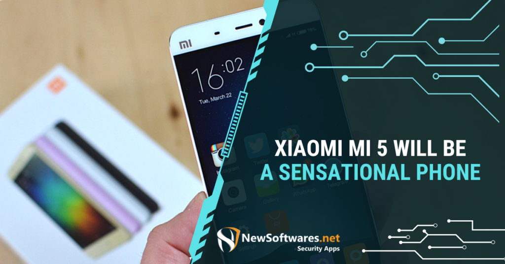 Xiaomi Mi 5 Will Be A Sensational Phone