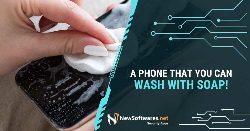 A Phone That You Can Wash With Soap