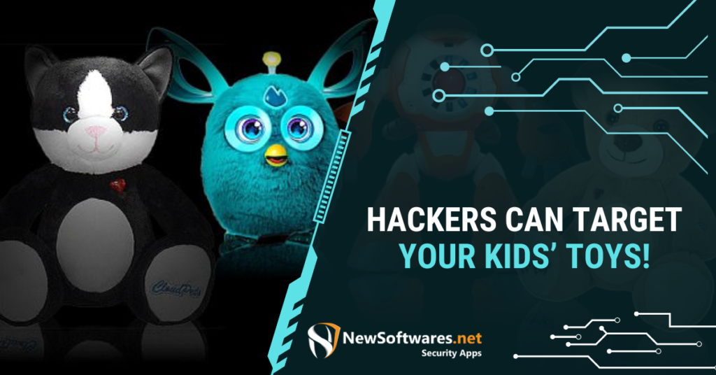 Hackers Can Target Your Kids Toys