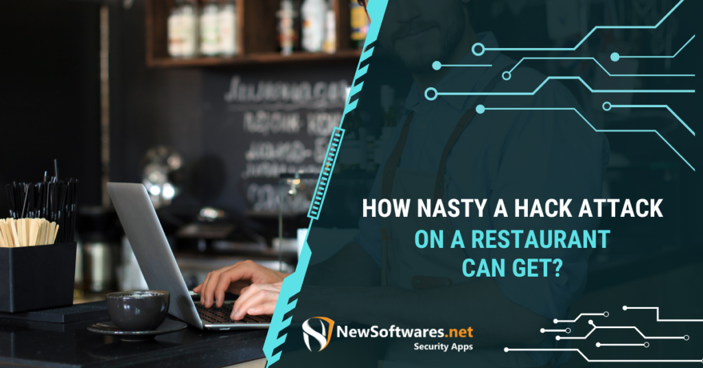 How Nasty A Hack Attack On A Restaurant Can Get