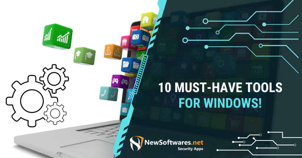 10 Must-Have Tools For Windows