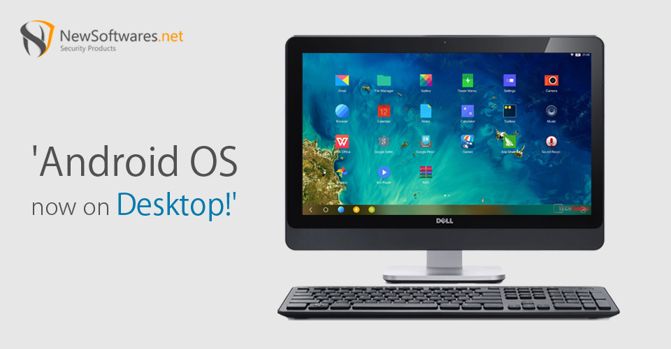 Android OS now on Desktop