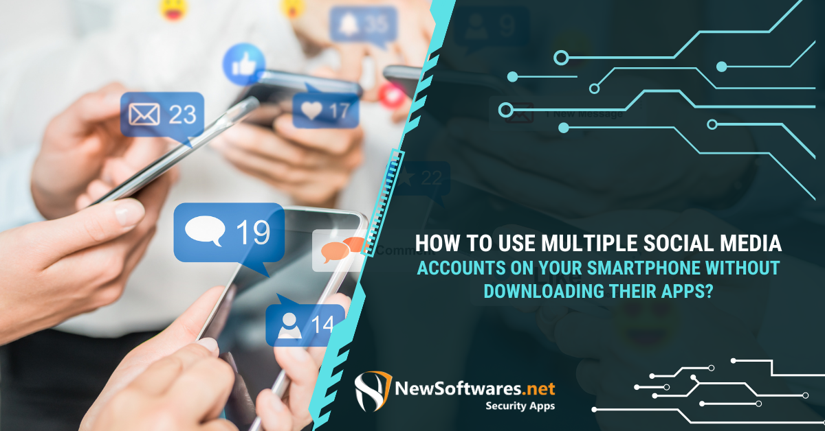 How To Use Multiple Social Media Accounts On Your Smartphone Without ...