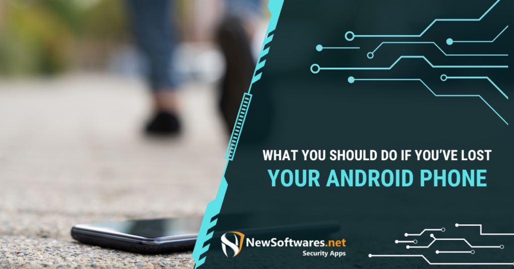 What You Should Do If You’ve Lost Your Android Phone