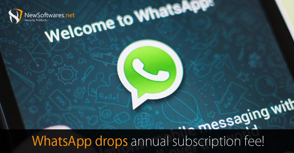WhatsApp drops annual subscription