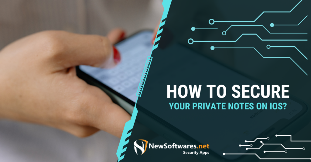 How To Secure Your Private Notes On IOS