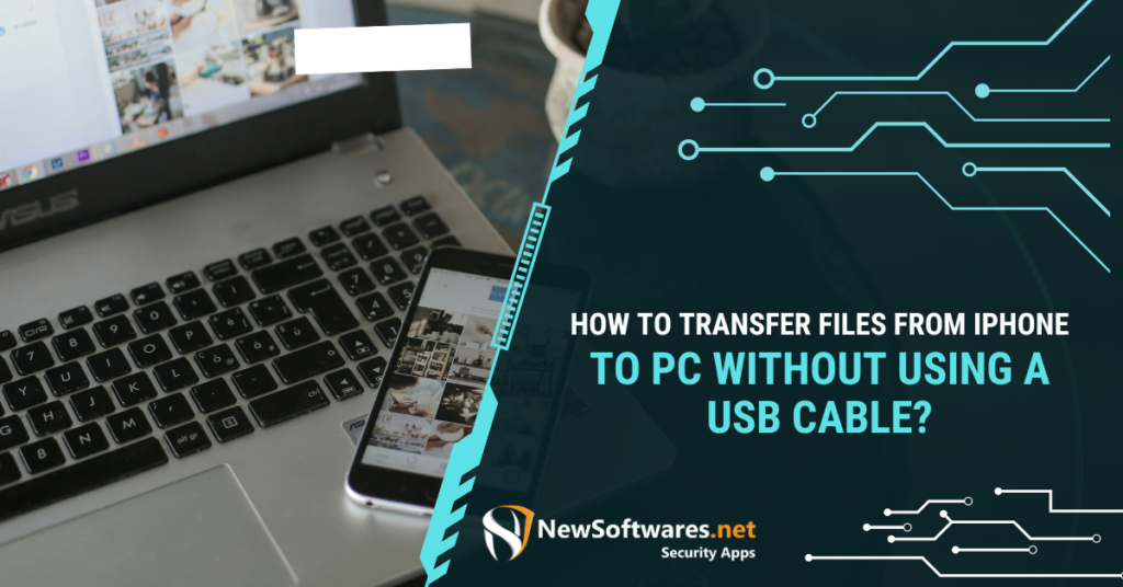 How To Transfer Files From IPhone To PC Without Using A USB Cable