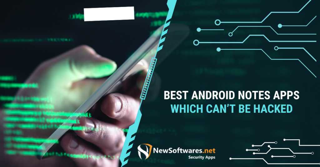 Best Android Notes Apps Which Can’t Be Hacked