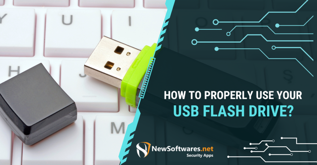 How To Properly Use Your USB Flash Drive