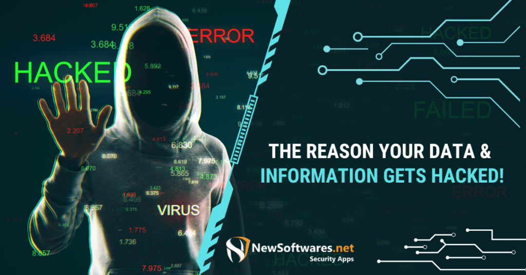 The Reason Your Data & Information Gets Hacked