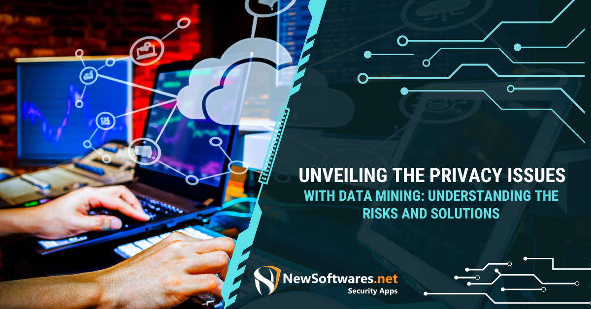 Unveiling The Privacy Issues With Data Mining Understanding The Risks(01)