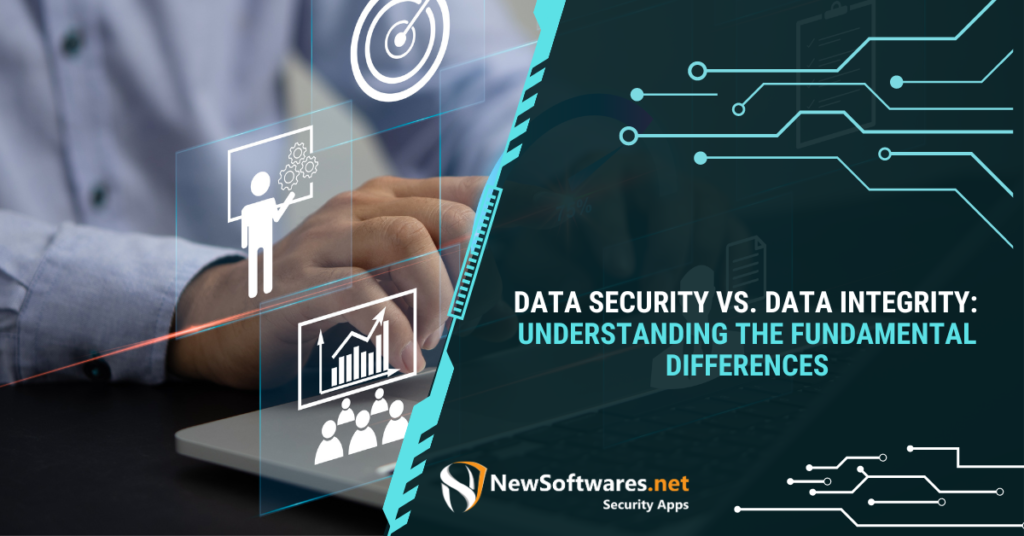 Data Security vs. Data Integrity: Understanding the Fundamental Differences
