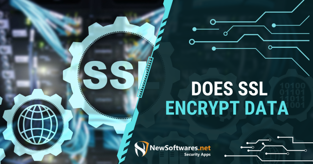 Does SSL Encrypt Data
