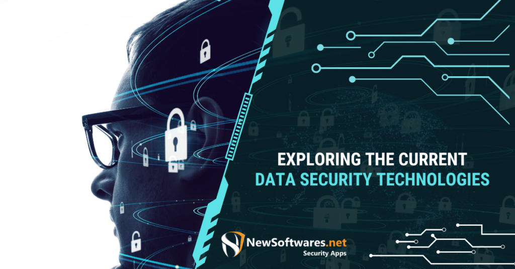 Exploring the Current Data Security Technologies