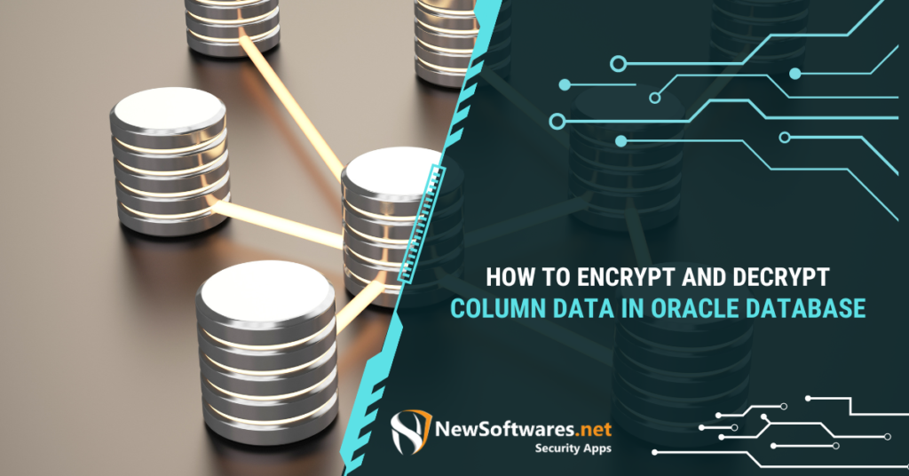 How to Encrypt and Decrypt Column Data in Oracle Database