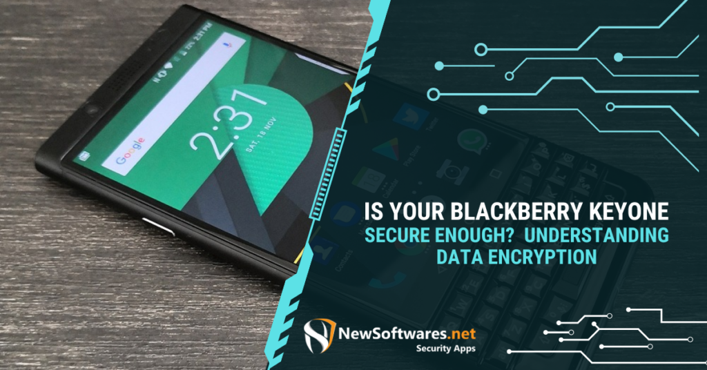 Is Your BlackBerry KeyOne Secure Enough