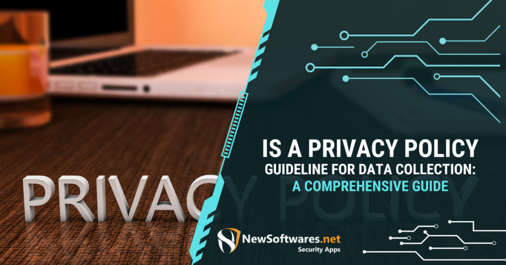 Is a Privacy Policy Guideline for Data Collection