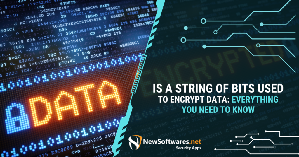 Is a String of Bits Used to Encrypt Data