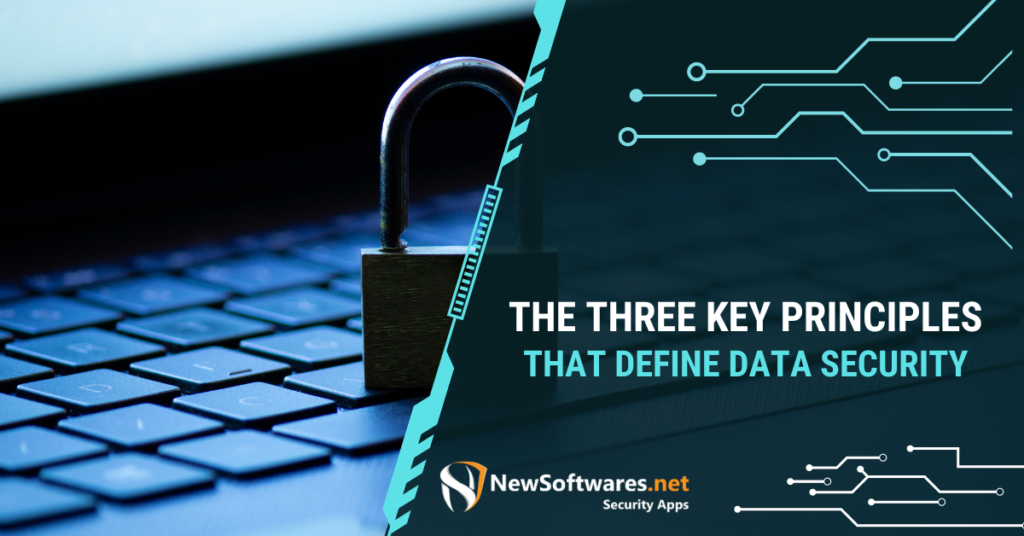 Three Key Principles That Define Data Security