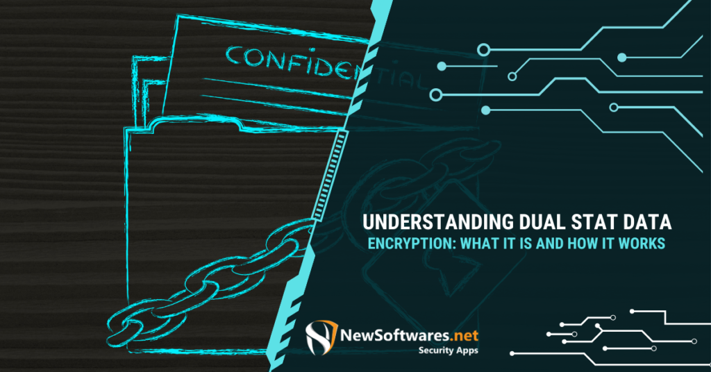 Understanding Dual Stat Data Encryption