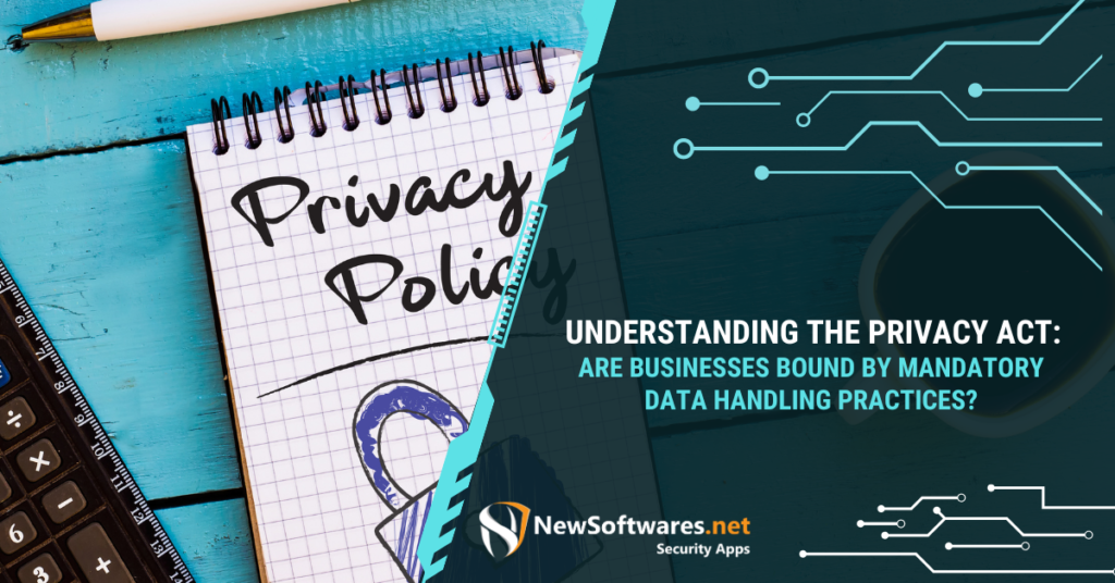 Are Businesses Bound by Mandatory Data Handling Practices