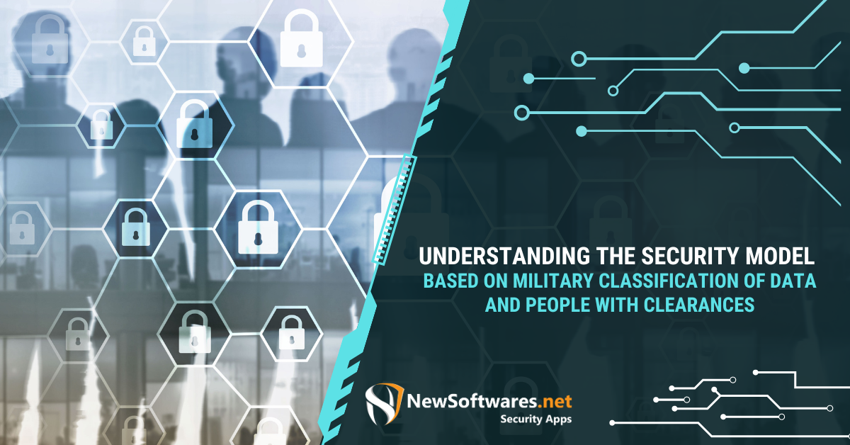 Understanding The Security Model Based On Military Classification Of