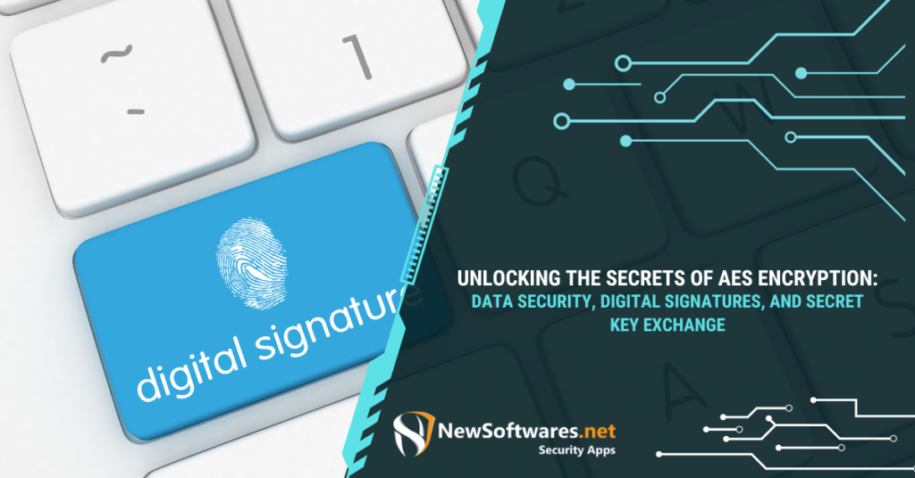the Secrets of AES Encryption: Data Security, Digital Signatures, and Secret Key Exchange