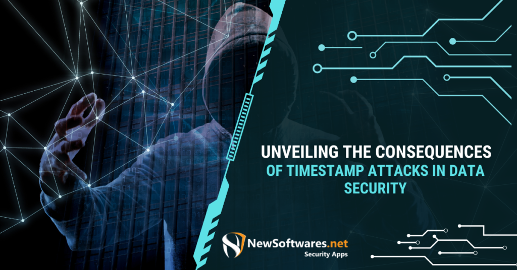 Unveiling the Consequences of Timestamp Attacks in Data Security