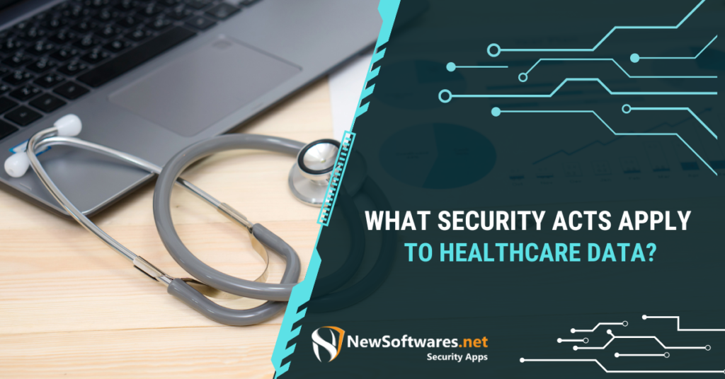 What Security Acts Apply to Healthcare Data