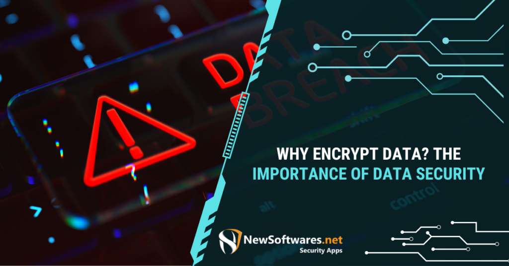 Why Encrypt Data