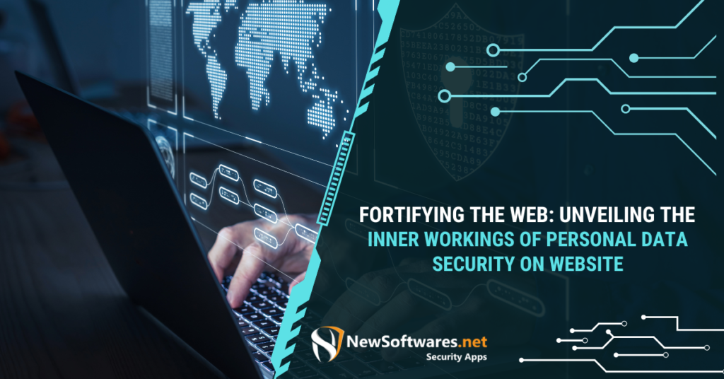 Fortifying the Web: Unveiling the Inner Workings of Personal Data Security on Website