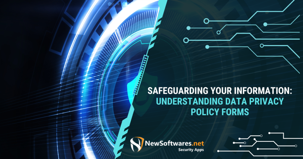 Safeguarding Your Information Understanding Data Privacy Policy Forms