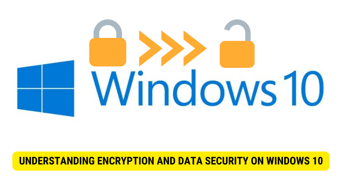 Encryption and data protection in Windows 