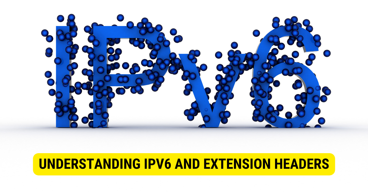 IPv6 Extension Headers Review and Considerations